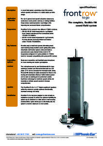 specifications: description A sound field system combining a dual FM-receiver, column speaker, and battery in a stylish, highly portable design.