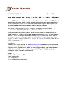 FOR IMMEDIATE RELEASE  Feb. 29, 2012 BURTON INDUSTRIES WINS TOP SERVICE EXCELLENCE AWARD Ironwood, MI—Burton Industries, Inc. won the top award for companies with sales under $20 million in