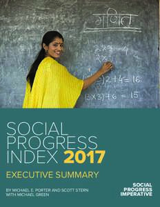 EXECUTIVE SUMMARY  SOCIAL PROGRESS INDEX 2017 EXECUTIVE SUMMARY