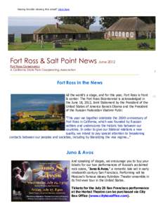 Having trouble viewing this email? Click here  Fort Ross & Salt Point News  June 2012  Fort Ross Conservancy A California State Park Cooperating Association ____________________________________________________