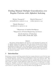 Finding Minimal Multiple Generalization over Regular Patterns with Alphabet Indexing Michiyo Yamaguchi 1 Shinichi Shimozono