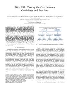 Web PKI: Closing the Gap between Guidelines and Practices Antoine Delignat-Lavaud‡ , Mart´ın Abadi† , Andrew Birrell† , Ilya Mironov† , Ted Wobber† , and Yinglian Xie† † Microsoft  Research