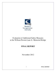Evaluation of Additional Safety Measures at the William Preston Lane Jr. Memorial Bridge FINAL REPORT  November 2012