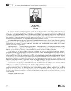 The History of the Academy of Criminal Justice Sciences (ACJS)  B. Earl Lewis 7th ACJS President[removed]B. Earl Lewis was born in California, growing up with the sole desire of being a police officer. He became a depu