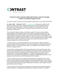 Contrast Security Announces Microsoft Ventures and AXA Strategic Ventures as Global Strategic Investors Investments signal criticality of securing software applications in the Cloud and DevOps Los Altos, Calif. — Decem