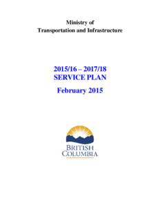 Ministry of Transportation and Infrastructure[removed] – [removed]SERVICE PLAN February 2015