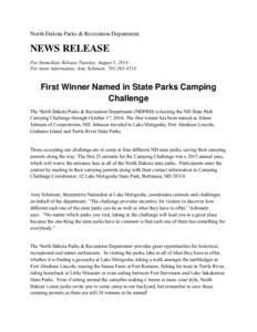 North Dakota Parks & Recreation Department  NEWS RELEASE For Immediate Release Tuesday, August 5, 2014 For more information, Amy Schimetz, [removed].