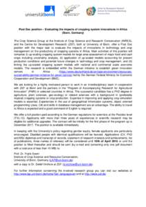 Post Doc position – Evaluating the impacts of cropping system innovations in Africa (Bonn, Germany) The Crop Science Group at the Institute of Crop Science and Research Conservation (INRES), and the Centre for Developm
