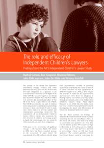 The role and efficacy of Independent Children’s Lawyers Findings from the AIFS Independent Children’s Lawyer Study Rachel Carson, Rae Kaspiew, Sharnee Moore, Julie Deblaquiere, John De Maio and Briony Horsfall The 