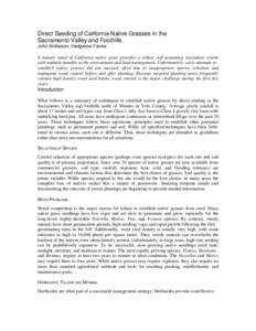Direct Seeding of California Native Grasses in the Sacramento Valley and Foothills John Anderson, Hedgerow Farms A mature stand of California native grass provides a robust, self-sustaining vegetation system with multipl
