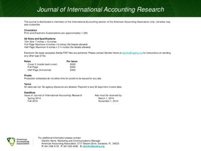 Journal of International Accounting Research The journal is distributed to members of the International Accounting section of the American Accounting Association only. Libraries may also subscribe. Circulation Print and 