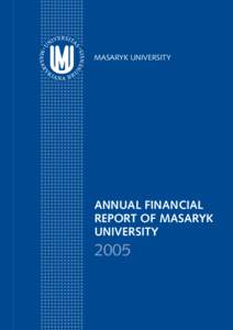 MASARYK UNIVERSITY  ANNUAL FINANCIAL REPORT OF MASARYK UNIVERSITY