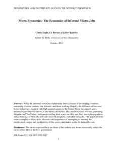 PRELIMINARY AND INCOMPLETE: DO NOT CITE WITHOUT PERMISSION  Micro-Economies: The Economics of Informal Micro-Jobs Cindy Zoghi, US Bureau of Labor Statistics Robert D. Mohr, University of New Hampshire