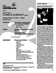 ARTIST PROFILE San Francisco Performances presents the San Francisco recital debut of Charlie Albright. Photo: Stan Giske  presents