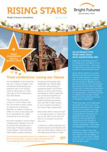 Bright Futures newsletter  Spring 2014 AN INTRODUCTION FROM DAME DANA