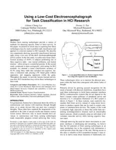 Using a Low-Cost Electroencephalograph for Task Classification in HCI Research Johnny Chung Lee Carnegie Mellon University 5000 Forbes Ave, Pittsburgh, PA[removed]removed]