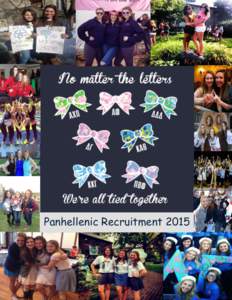 Panhellenic Recruitment 2015  Welcome to Butler Panhellenic Recruitment 2015! Welcome to the tradition that Butler has sustained for over 150 years: Greek Life! The opportunities that sorority life can bring you are nev