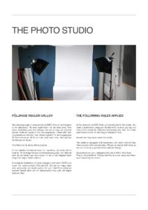 THE PHOTO STUDIO  FÖLJANDE REGLER GÄLLER THE FOLLOWING RULES APPLIES