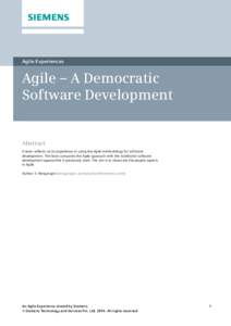 Agile Experiences  Agile – A Democratic Software Development  Abstract