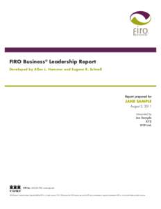 FIRO Business® Leadership Report Developed by Allen L. Hammer and Eugene R. Schnell Report prepared for  JANE SAMPLE