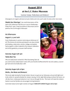 August 2014 at the L.C. Bates Museum Summer Camps, Teddy bears and Meteors! All programs are regular admission of $3 for Adults and $1 for youth under 18 unless other wise noted.  Weekly Sun Viewings ! Our small observat