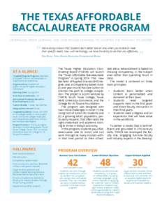 The Texas Affordable Baccalaureate Program leveraging prior learning and year-round learning to shorten the pathway to degree We’ve always known that students learn better one on one, when you’re able to meet their s