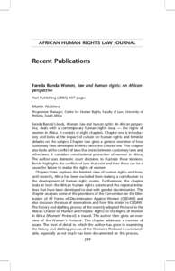 AFRICAN HUMAN RIGHTS LAW JOURNAL  Recent Publications Fareda Banda Women, law and human rights: An African perspective