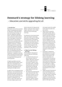 Denmark’s strategy for lifelong learning – Education and skills upgrading for all 1. Introduction Denmark is one of the countries where most people participate