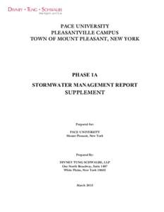 PACE UNIVERSITY PLEASANTVILLE CAMPUS TOWN OF MOUNT PLEASANT, NEW YORK PHASE 1A STORMWATER MANAGEMENT REPORT