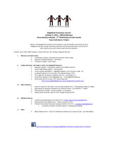 Ridgefield Prevention Council October 9, 2013 – Official Minutes nd New meeting schedule - 2 Wednesday of each month Town Hall Annex 7:15pm Mission: The Ridgefield Prevention Council supports a safe and healthy environ