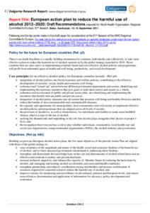 1 Dalgarno Research Report: www.dalgarnoinstitute.org.au  Report Title: European action plan to reduce the harmful use of alcohol 2012–2020: Draft Recommendations prepared for World Health Organisation, Regional Commit