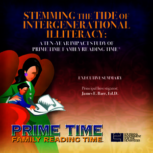 STEMMING ThE TIDE OF INTERGENERATIONAL ILLITERACY: A TEN -YEAR IMPACT STUDY OF PRIME TIME FAMILY READING TIME®