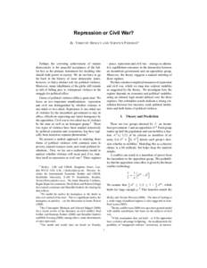 Repression or Civil War? By T IMOTHY B ESLEY AND T ORSTEN P ERSSON – peace, repression and civil war – emerge as alternative equilibrium outcomes in the interaction between an incumbent government and an opposition g