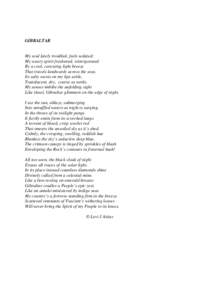 GIBRALTAR  My soul lately troubled, feels sedated: My weary spirit freshened, reinvigorated By a cool, caressing light breeze That travels landwards across the seas.