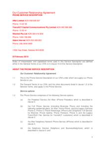 Our Customer Relationship Agreement PHONE SERVICE DESCRIPTION iiNet Limited ACN[removed]Phone: [removed]TransACT Capital Communications Pty Limited ACN[removed]Phone: [removed]