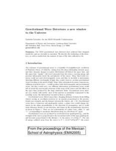 Gravitational Wave Detectors: a new window to the Universe Gabriela Gonz´ alez, for the LIGO Scientific Collaboration Department of Physics and Astronomy, Louisiana State University 202 Nicholson Hall, Tower Drive, Bato