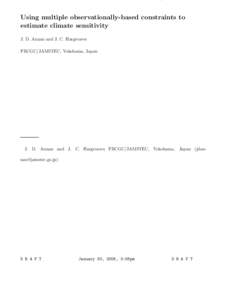 Using multiple observationally-based constraints to estimate climate sensitivity J. D. Annan and J. C. Hargreaves