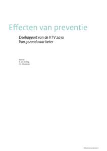 Effecten van preventie Deelrapport van de VTV 2010 Van gezond naar beter Redactie: M. van den Berg