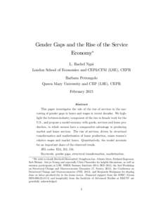 Gender Gaps and the Rise of the Service Economy L. Rachel Ngai London School of Economics and CEP&CFM (LSE), CEPR Barbara Petrongolo Queen Mary University and CEP (LSE), CEPR