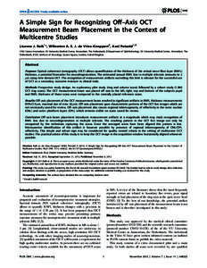 A Simple Sign for Recognizing Off–Axis OCT Measurement Beam Placement in the Context of Multicentre Studies Lisanne J. Balk1*, Willemien A. E. J. de Vries–Knoppert2, Axel Petzold1,3 1 MS Centre Amsterdam, VU Universi