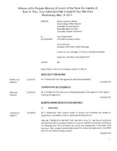 Minutes of the Regular Meeting of Council of the Rural Municipality of East St. Paul, Duly Called and Held in East St Paul, Manitoba Wednesday, May 14, 2014 PRESENT:  Mayor Lawrence Morris