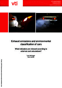 VTI notat 3A-2015 Published 2015 www.vti.se/publications Exhaust emissions and environmental classification of cars