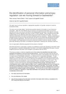 De-identification of personal information and privacy regulation: are we moving forward or backwards? Peter Leonard, Partner Gilbert + Tobin Lawyers and iappANZ Director Article for April 2014 iappANZ Bulletin  One open 