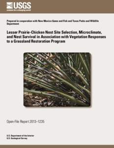 Prepared in cooperation with New Mexico Game and Fish and Texas Parks and Wildlife Department Lesser Prairie-Chicken Nest Site Selection, Microclimate, and Nest Survival in Association with Vegetation Responses to a Gras