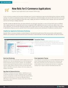 SOLUTION SHEET  New Relic for E-Commerce Applications New Relic for E-Commerce Applications Improve user experiences and increase online sales