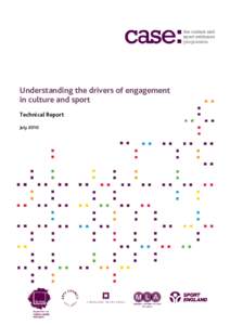 Understanding the drivers of engagement in culture and sport - Technical Report