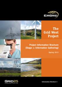 The Grid West Project Project Information Brochure (Stage 1: Information Gathering) Spring 2013