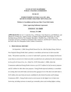 STATE OF NEW HAMPSHIRE PUBLIC UTILITIES COMMISSION DG[removed]ENERGYNORTH NATURAL GAS, INC. d/b/a KEYSPAN ENERGY DELIVERY NEW ENGLAND Petition to Consolidate and Increase Short Term Debt Limits