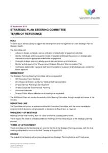 25 SeptemberSTRATEGIC PLAN STEERING COMMITTEE TERMS OF REFERENCE ROLE To serve as an advisory body to support the development and management of a new Strategic Plan for