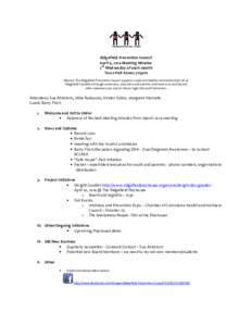 Ridgefield Prevention Council April 9, 2014 Meeting Minutes 2nd Wednesday of each month Town Hall Annex 7:15pm Mission: The Ridgefield Prevention Council supports a safe and healthy environment for all of Ridgefield’s 